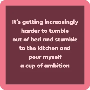 Cup Of Ambition Coaster | Funny Party Gift | Home Bar Decor