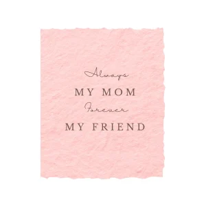 Always My Mom. Forever My Friend | Mother's Day Card
