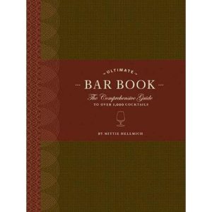Ultimate Bar Book: The Comprehensive Guide to Over 1.000 Cocktails