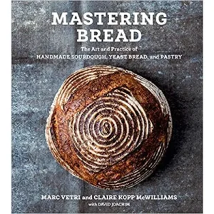 Mastering Bread: The Art and Practice of Handmade Sourdough. Yeast Bread. and Pastry by Marc Vetri