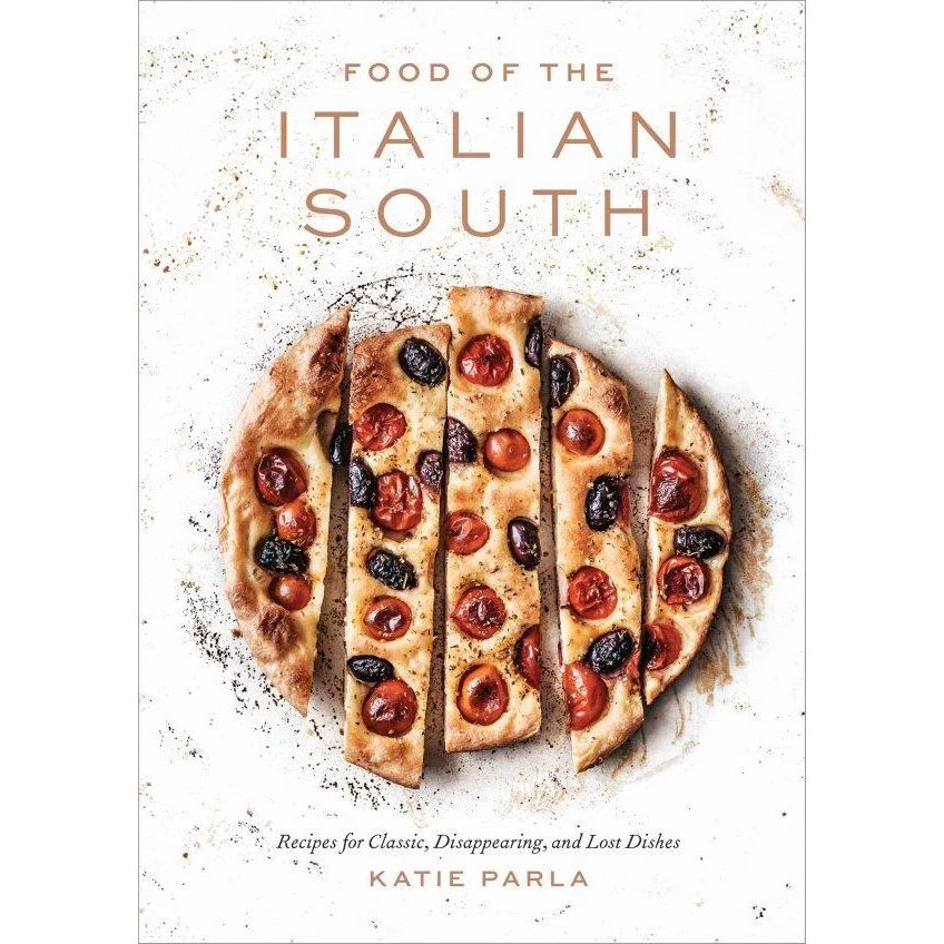 Food of the Italian South Recipes for Classic. Disappearing. and Lost Dishes: A Cookbook