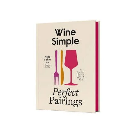 Wine Simple: Perfect Pairings
